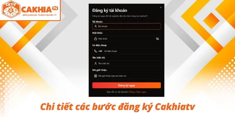Chi tiết các bước đăng ký Cakhiatv