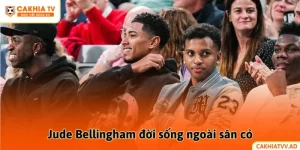 Jude Bellingham đời sống ngoài sân cỏ